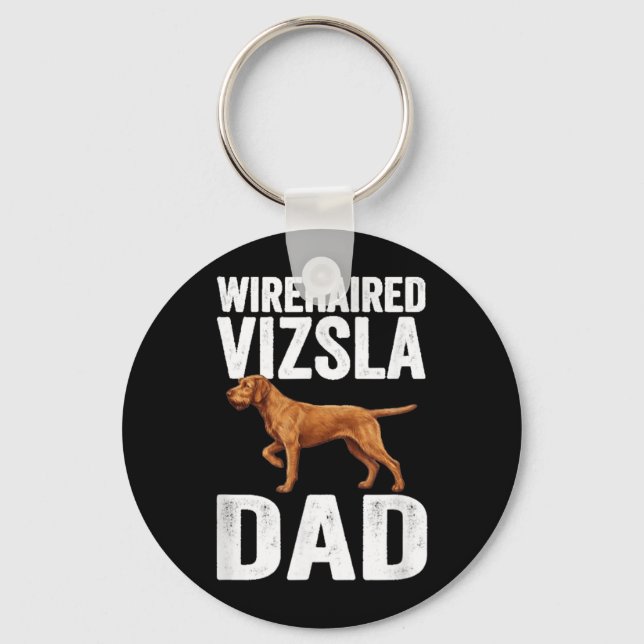 Wirehaired Vizsla Dad - Dog Dad Gift Key Ring (Front)