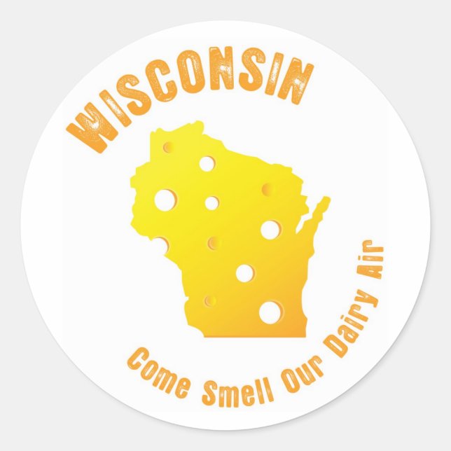 Wisconsin Come Smell Our Dairy Air Classic Round Sticker (Front)