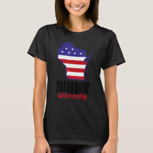 Wisconsin Drinking Alcoholic Wisconsinites Funny B T-Shirt