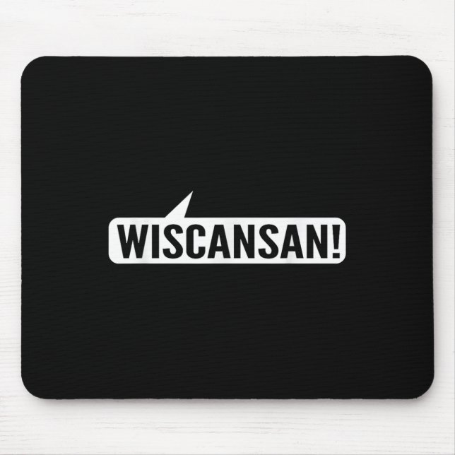 Wisconsin Funny - Wiscansan  Mouse Pad (Front)