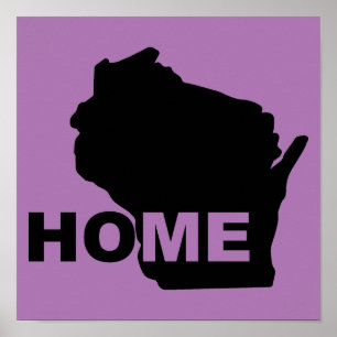 Wisconsin Home Away From State Poster Sign
