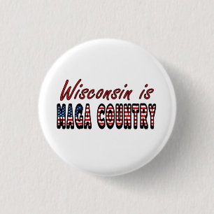 Wisconsin Is MAGA Country Pro Trump USA Flag 2024  3 Cm Round Badge