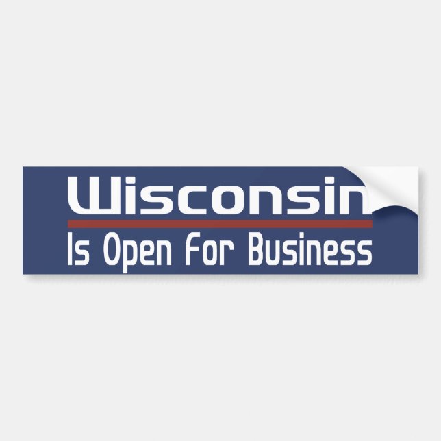 Wisconsin Is Open For Business Bumper Sticker (Front)