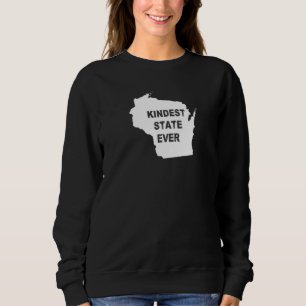 Wisconsin Kindest State Ever Travel Best Rank Al M Sweatshirt