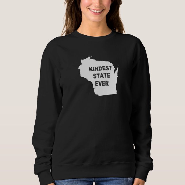 Wisconsin Kindest State Ever Travel Best Rank Al M Sweatshirt (Front)