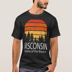 Wisconsin State Home Of The Brave Wisconsin Love T-Shirt