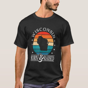 Wisconsin Usa Born & Raised Retro Us State Pride T-Shirt