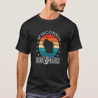 Wisconsin Usa Born & Raised Retro Us State Pride   T-Shirt