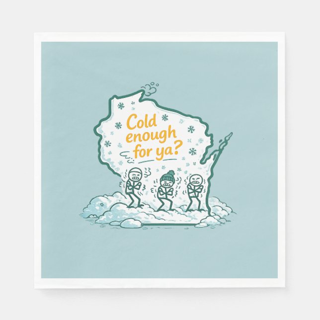 Wisconsin Winter-Cold Enough for Ya? Napkin (Front)