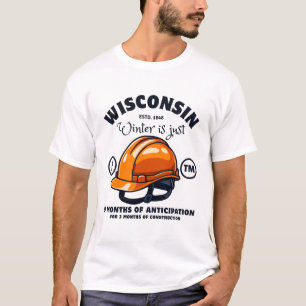 Wisconsin winter is just T-Shirt