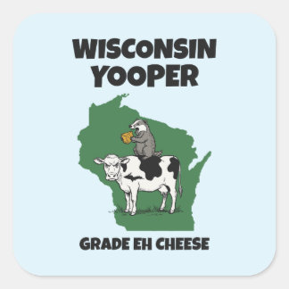 Wisconsin Yooper Grade Eh Cheese Funny Cow Square Sticker