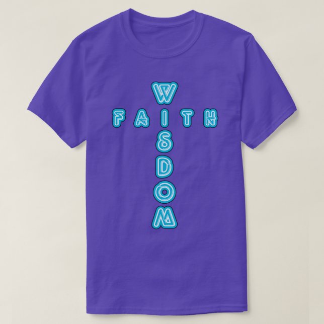 Wisdom And Faith Cross Neon Sign Typography T-Shirt (Design Front)