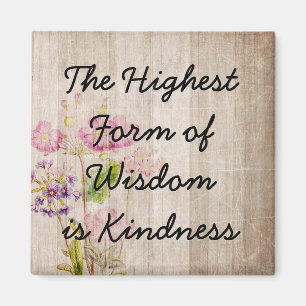 Wisdom and Kindness Inspirational Quote Magnet