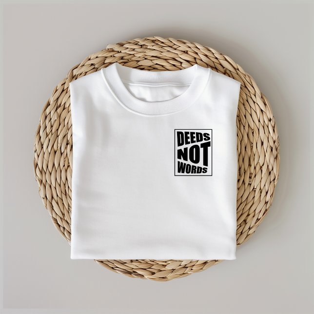 Wisdom deeds not words quote T-Shirt (Creator Uploaded)