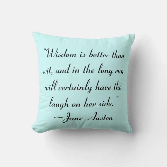 Wisdom is Better Than Wit Jane Austen Quote Cushion (Front)
