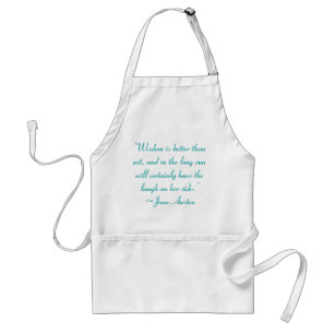 Wisdom is Better Than Wit Jane Austen Quote Standard Apron