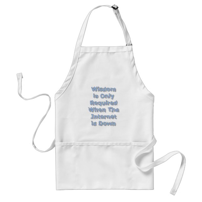 Wisdom is Only Required When The Internet is Down Standard Apron (Front)