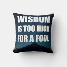 Wisdom Is Too High for a Fool