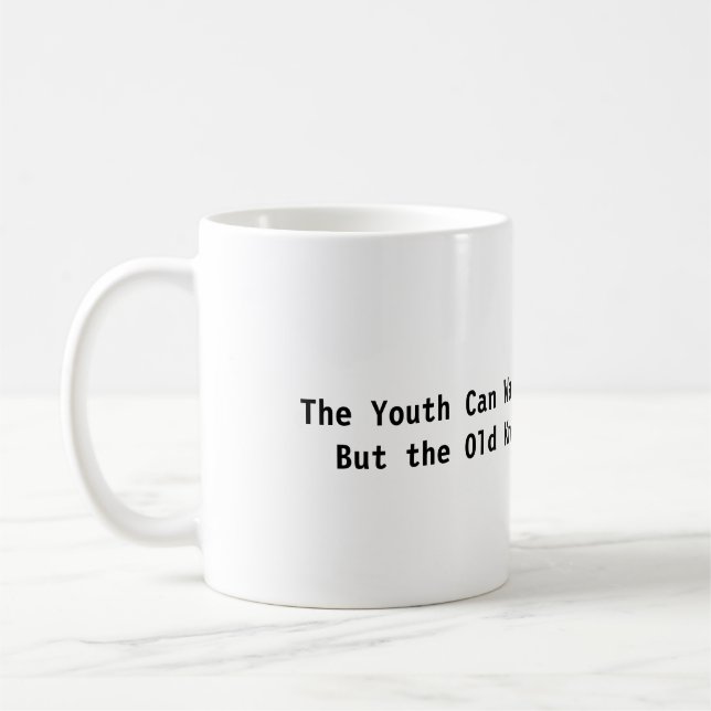Wisdom of Being Old Mug (Left)