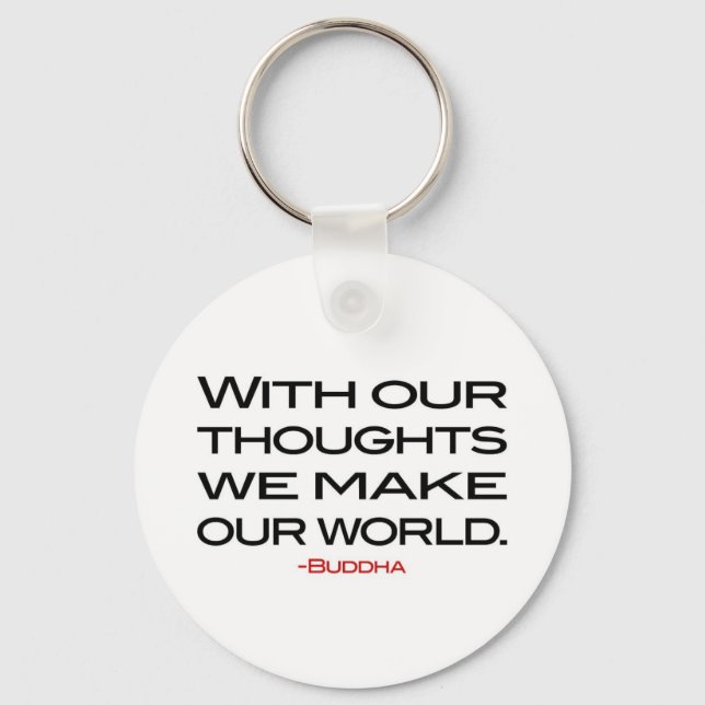 Wisdom of Buddha:  Make Our World Key Ring (Front)