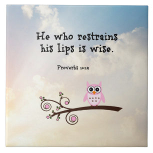 Wisdom - Proverbs 10:19,  Ceramic Tile