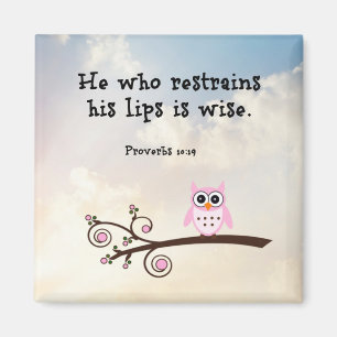 Wisdom - Proverbs 10:19,  Magnet