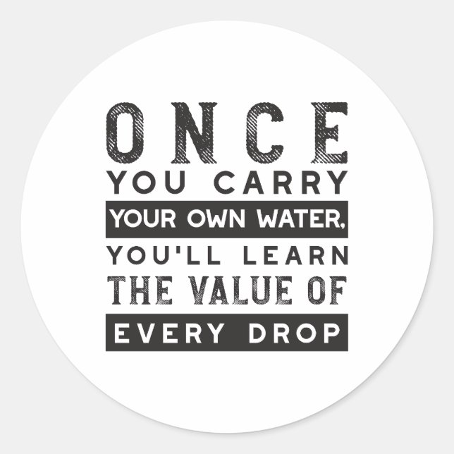 Wisdom Quote Design - Value of Every Drop Classic Round Sticker (Front)
