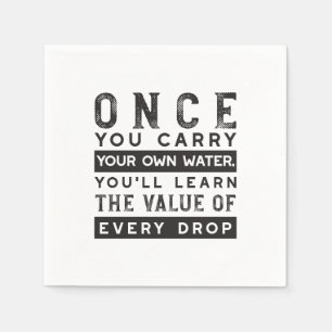 Wisdom Quote Design - Value of Every Drop Napkin