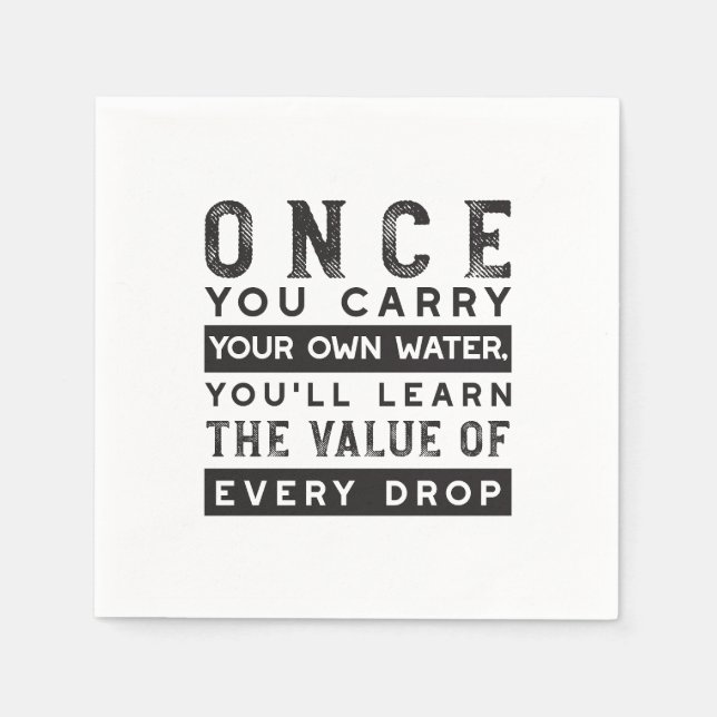 Wisdom Quote Design - Value of Every Drop Napkin (Front)