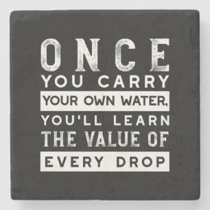 Wisdom Quote Design - Value of Every Drop Stone Coaster