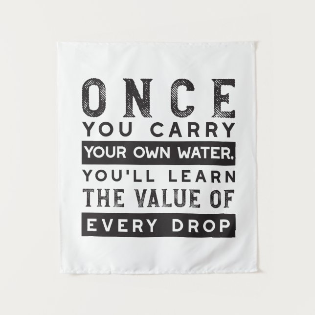 Wisdom Quote Design - Value of Every Drop Tapestry (Front)