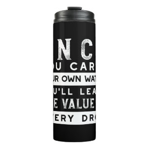 Wisdom Quote Design - Value of Every Drop Thermal Tumbler