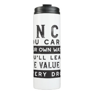 Wisdom Quote Design - Value of Every Drop Thermal Tumbler