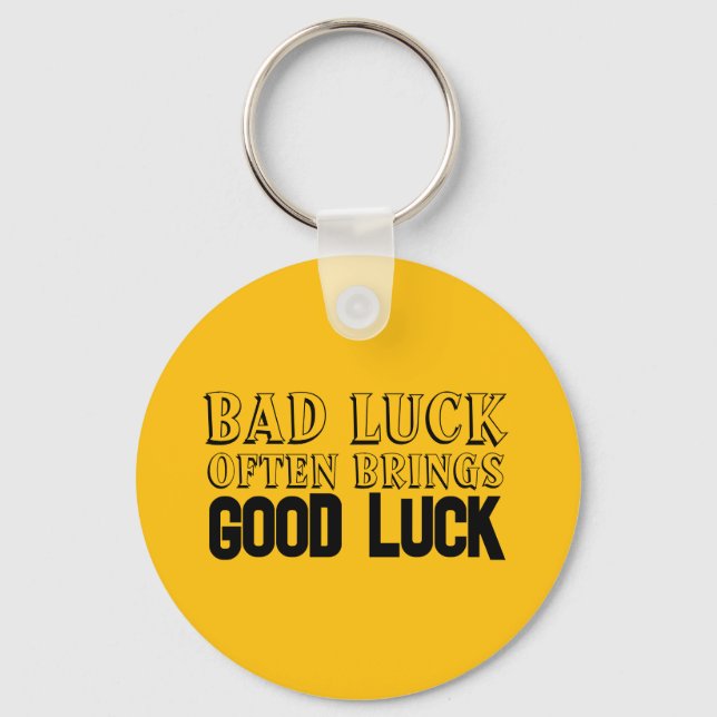 Wisdom saying Good luck often brings yellow black Key Ring (Front)