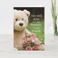 Wisdom Teeth Removed, Teddy Bear&Flowers Get Well