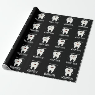Wisdom Tooth Funny Dental Wise Tooth Pun Dark BG Wrapping Paper