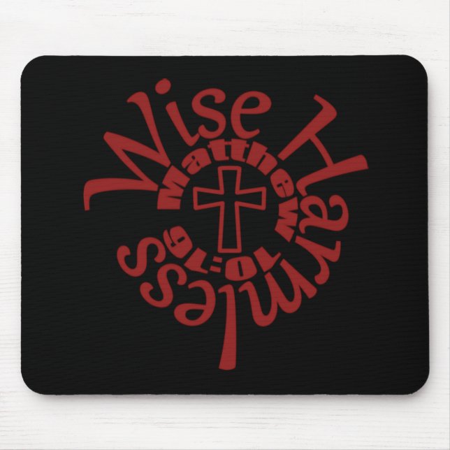 Wise And Harmless - Divine Wisdom Scriptures Mouse Pad (Front)