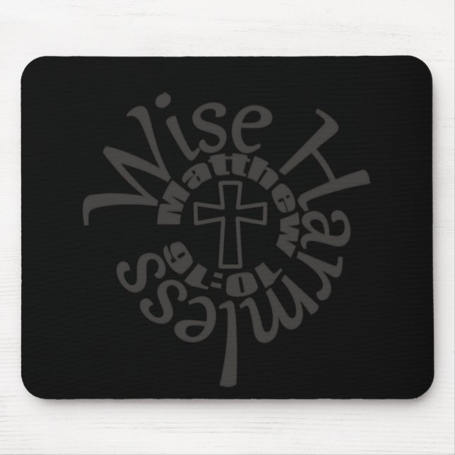 Wise And Harmless - Divine Wisdom Scriptures Mouse Pad (Front)