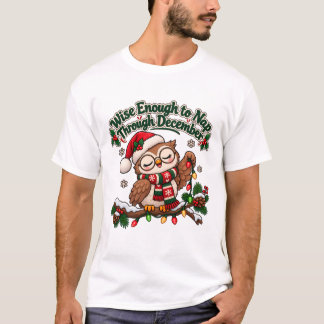 Wise Enough to Nap Through December Owl T-Shirt