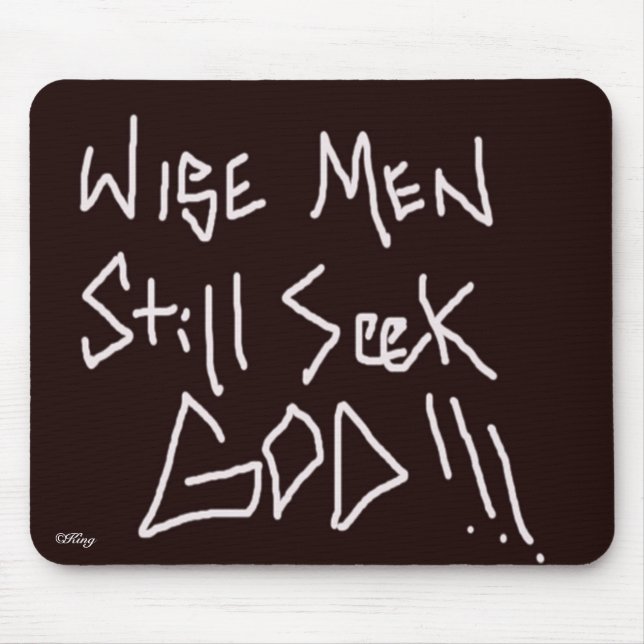 "Wise Men Still Seek God" Mouse Pad (Front)