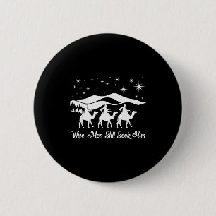 Wise Men Still Seek Him Christian Christmas Jesus 6 Cm Round Badge