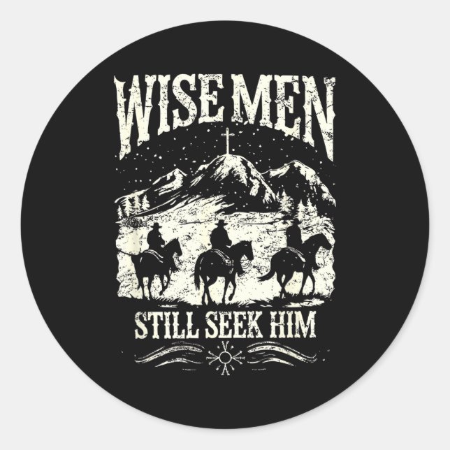 Wise Men Still Seek Him Christian Christmas Jesus  Classic Round Sticker (Front)