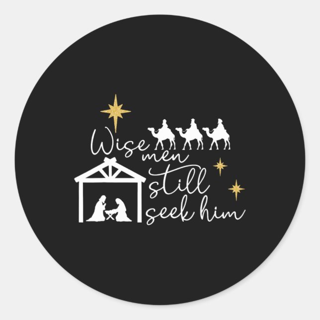 Wise Men Still Seek Him Christian Christmas Jesus  Classic Round Sticker (Front)