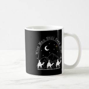 Wise Men Still Seek Him Christian Christmas Jesus  Coffee Mug