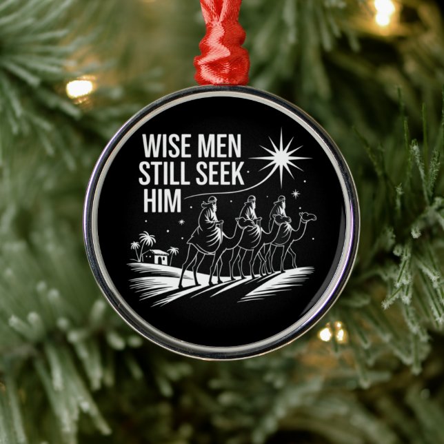 Wise Men Still Seek Him Christian Christmas Jesus Metal Ornament (Tree)