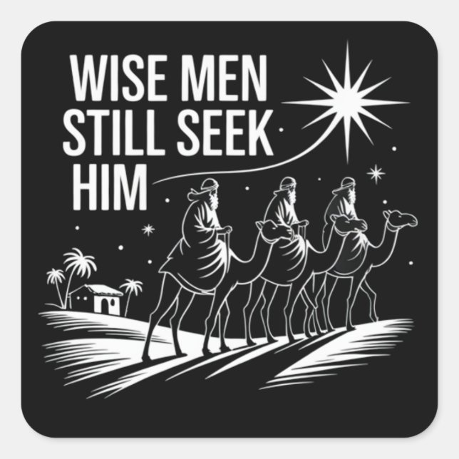 Wise Men Still Seek Him Christian Christmas Jesus Square Sticker (Front)
