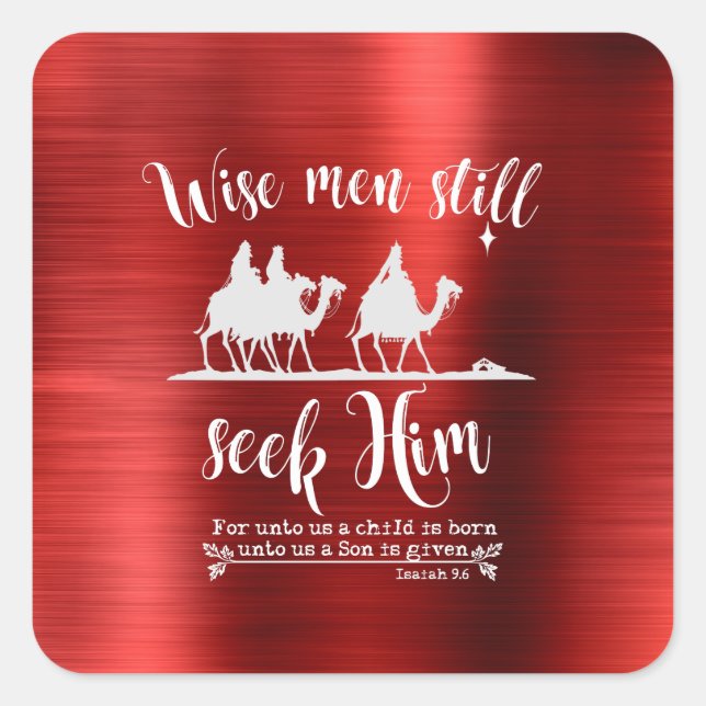 Wise Men Still Seek Him Christmas Square Sticker (Front)