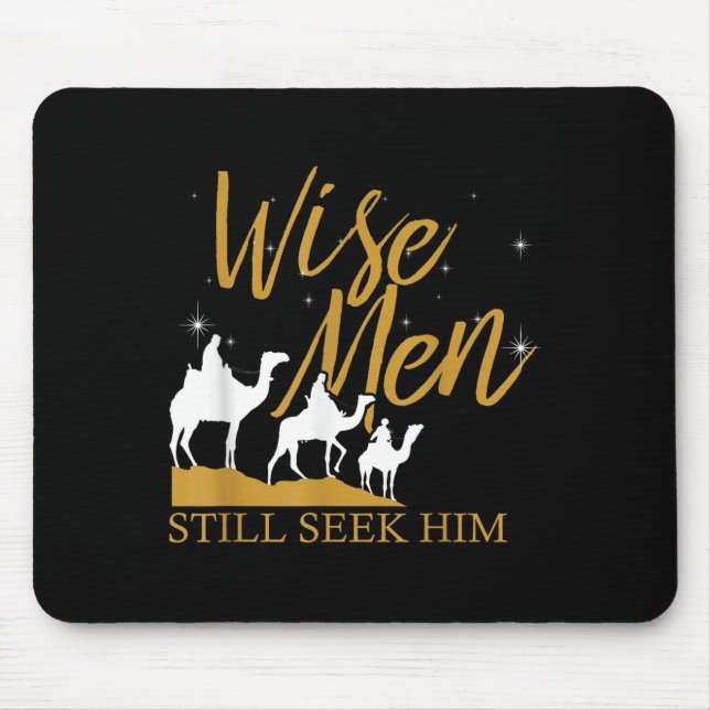 Wise Men Still Seek Him Holy Bible Prayer T-shirt. Mouse Pad (Front)