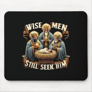 Wise Men Still Seek Him Nativity Christian Jesus C Mouse Pad