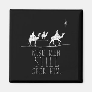 Wise Men Still Seek Him Prayer T-shirt.png  Magnet